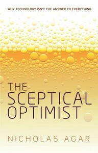 Книги для дорослих: The Sceptical Optimist: Why Technology Isn`t the Answer to Everything