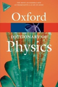 Наука, техника и транспорт: Oxford Dictionary of Physics 6 Edition