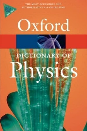 Иностранные языки: Oxford Dictionary of Physics 6 Edition