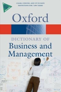 Бизнес и экономика: Oxford Dictionary of Business and Management 5 edition