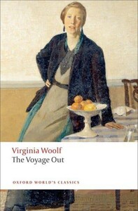 Книги для дорослих: The Voyage Out - Oxford Worlds Classics (Virginia Woolf)