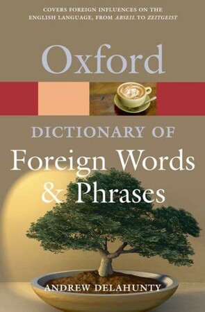 Иностранные языки: Oxford Dictionary of Foreign Words And Phrases 2 edition