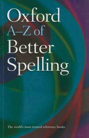 Иностранные языки: Oxford A-Z of Better Spelling