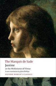 Книги для взрослых: Justine, or, the Misfortunes of Virtue - Oxford Worlds Classics (Sade, John Phillips)