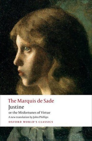 Художні: Justine, or, the Misfortunes of Virtue - Oxford Worlds Classics (Sade, John Phillips)