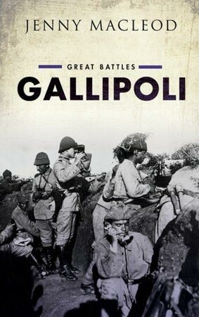 Історія: Great Battles: Gallipoli [Oxford University Press]