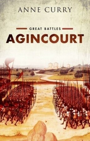 Історія: Great Battles: Agincourt [Oxford University Press]