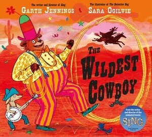 Книги для детей: The Wildest Cowboy