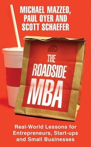 Книги для дорослих: The Roadside MBA Real-World Lessons for Entrepreneurs, Start-Ups and Small Business Owners