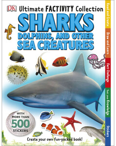 Альбоми з наклейками: Ultimate Factivity Collection Sharks, Dolphins and Other Sea Creatures