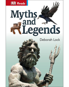 Книги для дітей: Myths and Legends - Dorling Kindersley