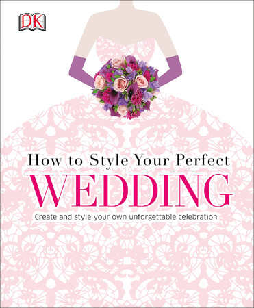 Хобби, творчество и досуг: How to Style Your Perfect Wedding