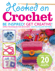 Хобби, творчество и досуг: Hooked on Crochet Bookazine