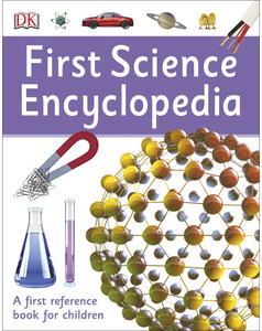Познавательные книги: First Science Encyclopedia