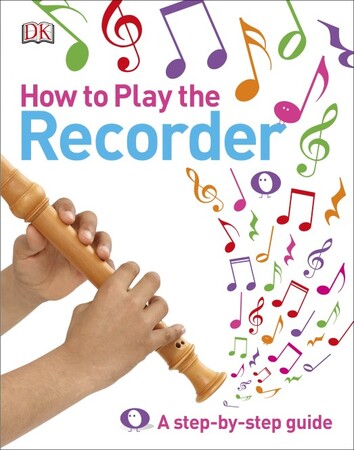 Для младшего школьного возраста: How to Play the Recorder