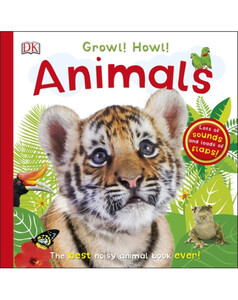 Книги для дітей: Growl! Howl! Animals