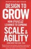 Design to Grow: How Coca-Cola Learned to Combine Scale and Agility (and How You Can, Too)