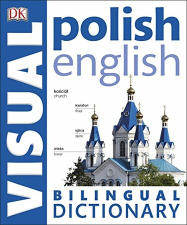 Вивчення іноземних мов: Polish-English Visual Bilingual Dictionary