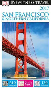 Туризм, атласи та карти: DK Eyewitness Travel Guide San Francisco and Northern California