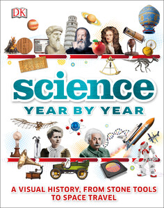 Книги для детей: Science Year by Year (9780241212264)