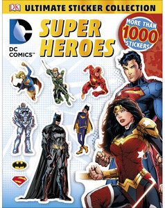 Альбомы с наклейками: DC Comics Super Heroes Ultimate Sticker Collection