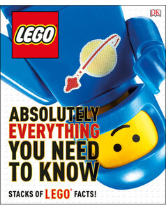 Книги для дітей: LEGO Absolutely Everything You Need to Know