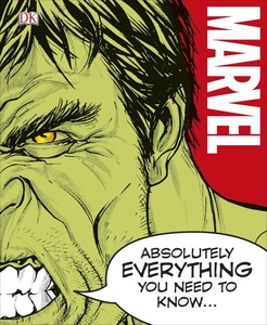 Познавательные книги: Marvel Absolutely Everything You Need to Know