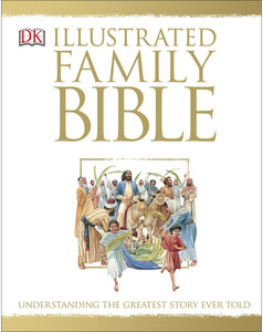 Познавательные книги: The Illustrated Family Bible