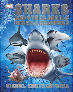 Познавательные книги: Sharks and Other Deadly Ocean Creatures