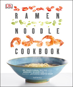 Кулинария: еда и напитки: Ramen Noodle Cookbook