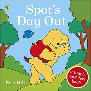 Книги для дітей: Spot's Day Out: Touch and Feel