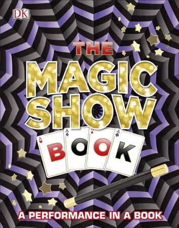 Для молодшого шкільного віку: The Magic Show Book