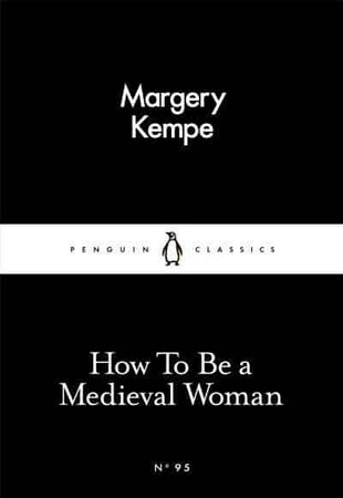 Художественные: How to be a Medieval Woman [Penguin]