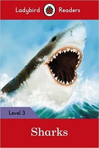 Книги для детей: Ladybird Readers 3 Sharks