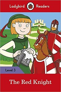 Книги для детей: Ladybird Readers 3 The Red Knight