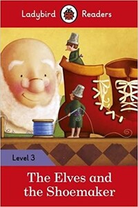 Книги для дітей: Ladybird Readers 3 The Elves and the Shoemaker