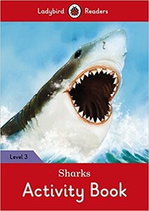 Книги для детей: Ladybird Readers 3 Sharks Activity Book