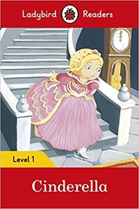 Книги для детей: Ladybird Readers 1 Cinderella