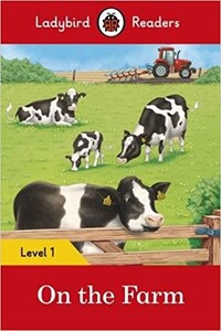 Книги для детей: Ladybird Readers 1 On the Farm