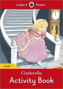 Книги для дітей: Ladybird Readers 1 Cinderella Activity Book