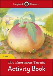 Изучение иностранных языков: Ladybird Readers 1 The Enormous Turnip Activity Book