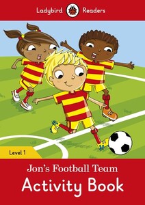 Навчальні книги: Ladybird Readers 1 Jon's Football Team Activity Book