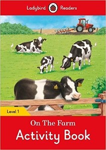 Книги для детей: Ladybird Readers 1 On the Farm Activity Book
