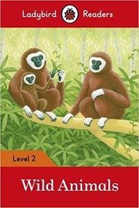 Книги для детей: Ladybird Readers 2 Wild Animals