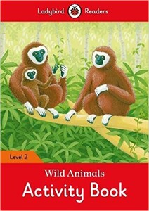 Книги для дітей: Ladybird Readers 2 Wild Animals Activity Book