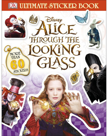 Для молодшого шкільного віку: Alice Through the Looking Glass Ultimate Sticker Book