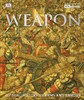Weapon: A Visual History of Arms and Armour 2016