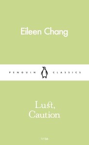 Книги для дорослих: Lust, Caution - Penguin Classics