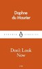 Dont Look Now - Pocket Penguins (Daphne Du Maurier)