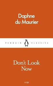 Книги для дорослих: Dont Look Now - Pocket Penguins (Daphne Du Maurier)
